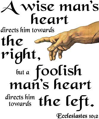 A Wise Man’s Heart Is at His Right Hand